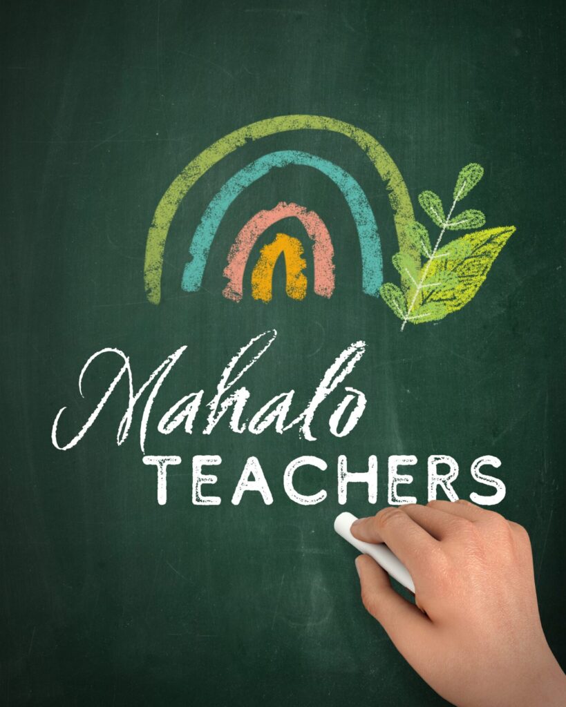 Hand writing "Mahalo Teachers" on a chalkboard, with a colorful rainbow and leaf drawing above, celebrates educators. Inspired by gratitude, explore our exclusive discount programs as a small token of thanks for their dedication and hard work.