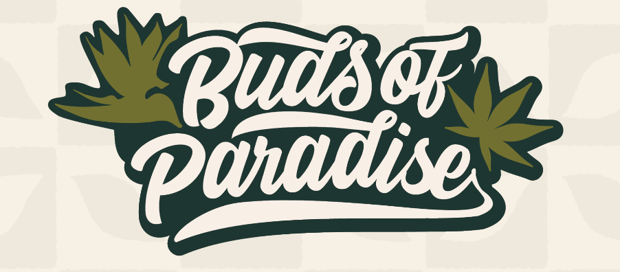 Stylized text "Buds of Paradise" graces the design, set against a backdrop of green leaf illustrations, evoking Cannabis Strain Art.